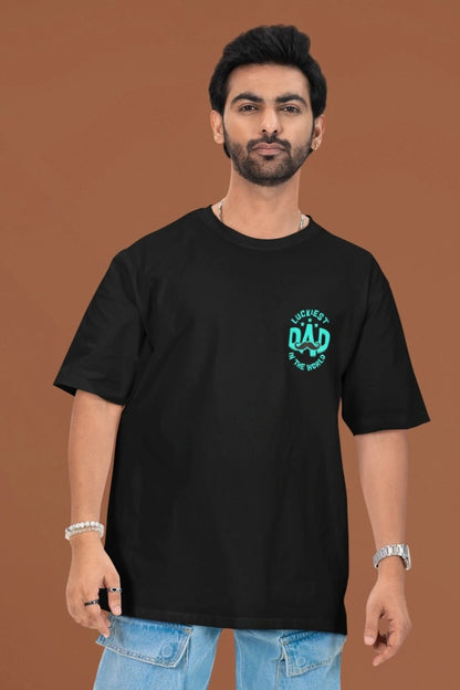 Two Sided Printing | Terry Cotton | Luckiest Dad | 3 color | Round Neckline | Drop Shoulders| Oversized Fit