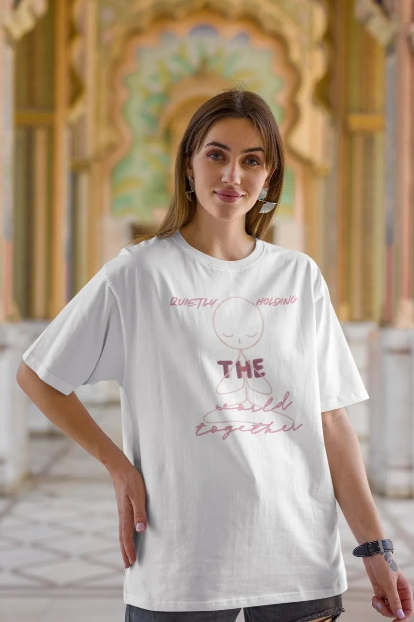 Front Print - Women T-Shirt | Quietly Holding | 2 Black/White color | Round Neckline | Oversized Fit | 100 % Cotton T-shirt