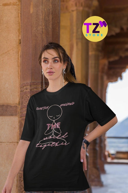 Front Print - Women T-Shirt | Quietly Holding | 2 Black/White color | Round Neckline | Oversized Fit | 100 % Cotton T-shirt