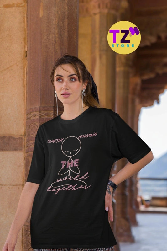 Front Print - Women T-Shirt | Quietly Holding | 2 Black/White color | Round Neckline | Oversized Fit | 100 % Cotton T-shirt