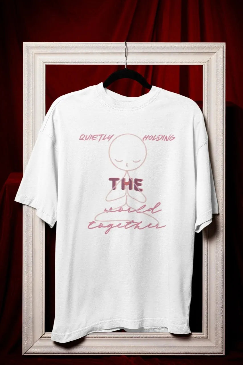 Front Print - Women T-Shirt | Quietly Holding | 2 Black/White color | Round Neckline | Oversized Fit | 100 % Cotton T-shirt