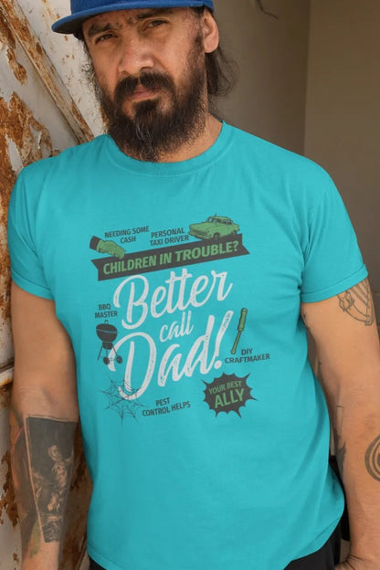 Front Print - Classic Crew T-Shirt | Better Call Dad| 3 color | Crew Neckline | Regular Fit | 100 % Cotton