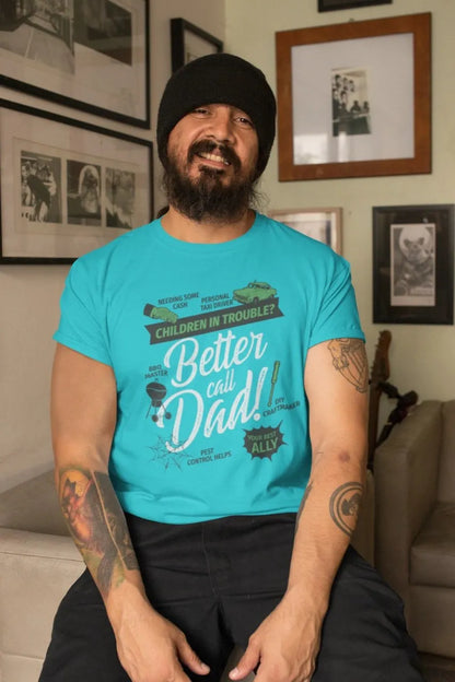 Front Print - Classic Crew T-Shirt | Better Call Dad| 3 color | Crew Neckline | Regular Fit | 100 % Cotton