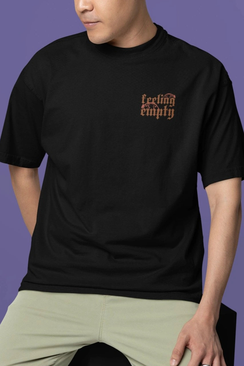 Two Sided Printing | FEELING EMPTY | 3 color | 180GSM | Round Neckline | Oversized Fit | 100 % Cotton